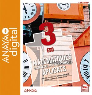 MATEMÀTIQUES ORIENTADES ALS ENSENYAMENTS APLICATS 3. ESO. ANAYA + DIGITAL.