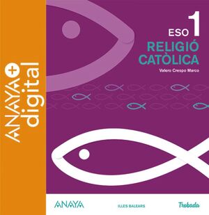 RELIGIÓ CATÒLICA 1. ESO. ANAYA + DIGITAL.