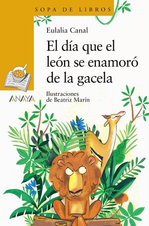 EL DÍA QUE EL LEÓN SE ENAMORÓ DE LA GACELA