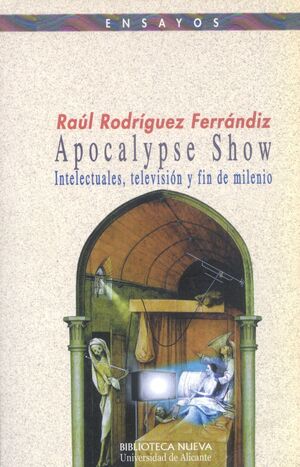 APOCALYPSE SHOW. INTELECTUALES Y FIN DE MILENIO