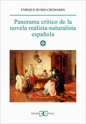 PANORAMA CRÍTICO DE LA NOVELA REALISTA-NATURALISTA ESPAÑOLA