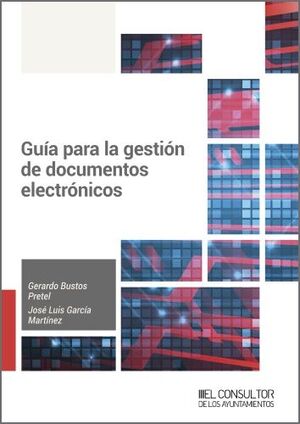GUÍA PARA LA GESTIÓN DE DOCUMENTOS ELECTRÓNICOS