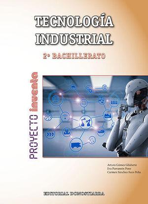 TECNOLOGÍA INDUSTRIAL 2º BACHILLERATO - PROYECTO INVENTA