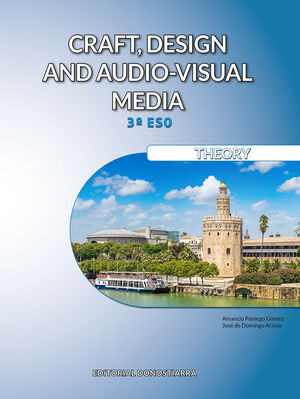 CRAFT, DESIGN AND AUDIO-VISUAL MEDIA 3º ESO. THEORY