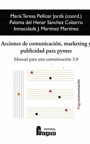 ACCIONES DE COMUNICACION, MARKETING Y PUBLICIDAD PARA PYMES