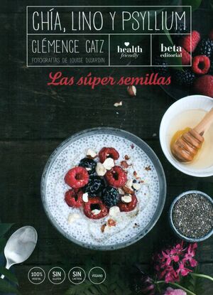 CHÍA, LINO Y PSYLLIUM : LAS SÚPER SEMILLAS