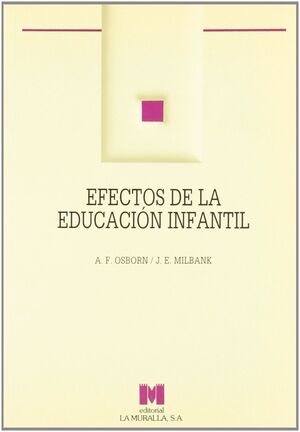 EFECTOS DE LA EDUCACIÓN INFANTIL: INFORME DEL ESTUDIO SOBRE SALUD Y EDUCACIÓN IN