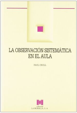 LA OBSERVACIÓN SISTEMÁTICA EN EL AULA