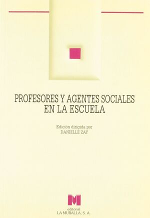 PROFESORES Y AGENTES SOCIALES EN LA ESCUELA