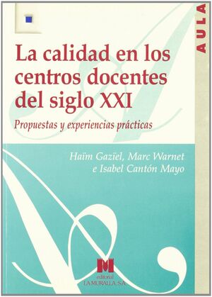 LA CALIDAD EN LOS CENTROS DOCENTES DEL SIGLO XXI, PROPUESTAS Y EXPERIENCIAS PRÁC