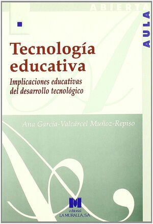 TECNOLOGÍA EDUCATIVA: IMPLICACIONES EDUCATIVAS DEL DESARROLLO TECNOLÓGICO