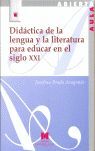 DIDÁCTICA DE LA LENGUA Y LA LITERATURA PARA EDUCAR EN EL SIGLO XXI