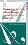 DECONSTRUCCIÓN DE LA EDUCACIÓN ESPECIAL Y CONSTRUCCIÓN DE LA INCLUSIVA