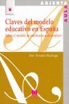 CLAVES DEL MODELO EDUCATIVO EN ESPAÑA; SOBRE EL MODELO DE ENSEÑANZA Y DE PROFESO