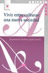 VIVIR ENTRE CULTURAS: UNA NUEVA SOCIEDAD