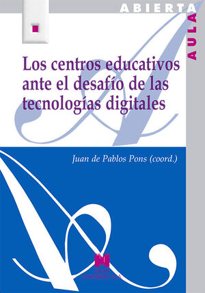 LOS CENTROS EDUCATIVOS ANTE EL DESAFÍO DE LAS TECNOLOGÍAS DIGITALES