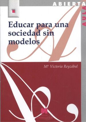 EDUCAR PARA UNA SOCIEDAD SIN MODELOS