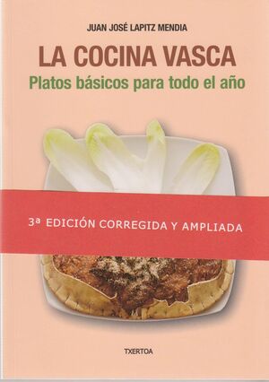 LA COCINA VASCA. PLATOS BÁSICOS PARA TODO EL AÑO