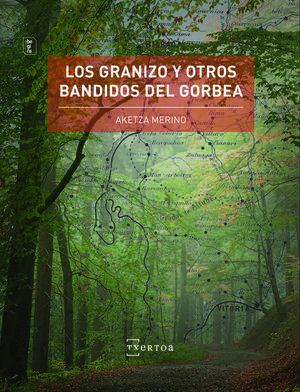 LOS GRANIZO Y OTROS BANDIDOS DEL GORBEA