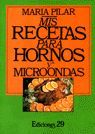 MIS RECETAS PARA HORNOS Y MICROONDAS