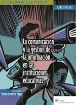 LA COMUNICACIÓN Y LA GESTIÓN DE LA INFORMACIÓN EN LAS INSTITUCIONES EDUCATIVAS