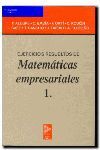 EJERCICIOS RESUELTOS DE MATEMÁTICAS EMPRESARIALES 1.