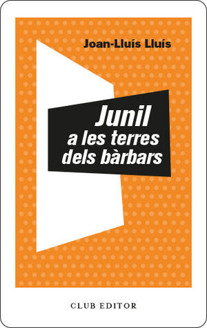 JUNIL A LES TERRES DELS BÀRBARS