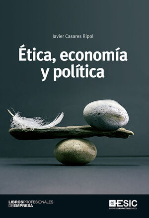 ÉTICA, ECONOMÍA Y POLÍTICA