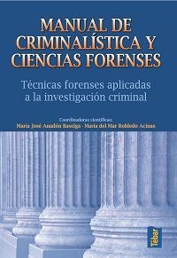 MANUAL DE CRIMINALÍSTICA Y CIENCIAS FORENSES