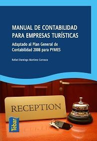 MANUAL DE CONTABILIDAD PARA EMPRESAS TURÍSTICAS : ADAPTADO AL PLAN GENERAL DE CONTABILIDAD 2008 PARA