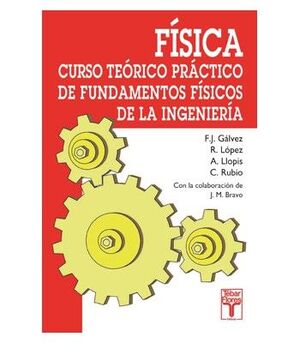 FÍSICA: CURSO TEÓRICO-PRÁCTICO DE FUNDAMENTOS FÍSICOS DE LA INGENIERÍA