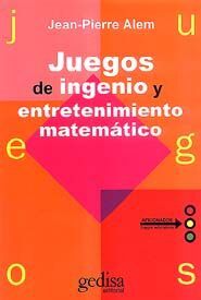 JUEGOS DE INGENIO Y ENTRETENIMIENTO MATEMÁTICO