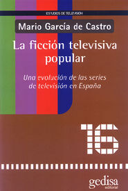 LA FICCIÓN TELEVISIVA POPULAR