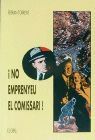 NO EMPRENYEU EL COMISSARI
