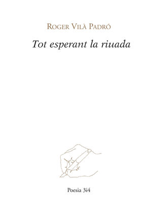 TOT ESPERANT LA RIUADA