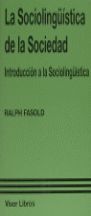 LA SOCIOLINGÜÍSTICA DE LA SOCIEDAD