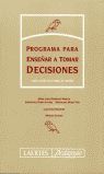PROGRAMA PARA ENSEÑAR A TOMAR DECISIONES (TUTOR)