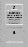 EDUCACIÓN PARA LA NUEVA PSICO-CULTURA