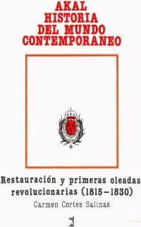 LA RESTAURACIÓN Y PRIMERAS OLEADAS REVOLUCIONARIAS 1815-1830