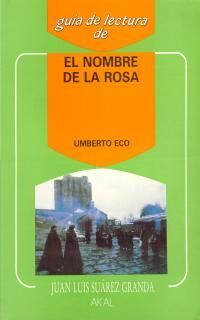 GUÍA DE LECTURA: EL NOMBRE DE LA ROSA