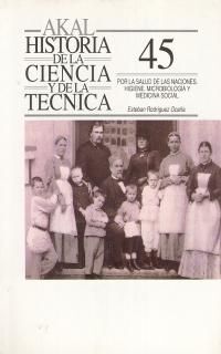POR LA SALUD DE LAS NACIONES : HIGIENE, MICROBIOLOGÍA Y MEDICINA SOCIAL