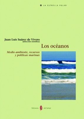 LOS OCÉANOS: MEDIO AMBIENTE, RECURSOS Y POLÍTICAS MARINAS