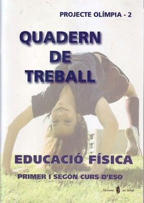 OLÍMPIA-2. EDUCACIÓ FÍSICA. PRIMER I SEGON CURS D'ESO. QUADERN DE TREBALL