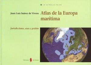 ATLAS DE LA EUROPA MARÍTIMA: JURISDICCIONES, USOS Y GESTIÓN