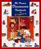 MI PRIMER DICCIONARIO ILUSTRADO DE INGLÉS