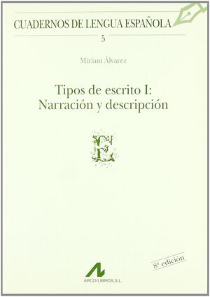 TIPOS DE ESCRITO I: NARRACIÓN Y DESCRIPCIÓN (E)