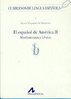 EL ESPAÑOL DE AMÉRICA II MORFOSINTAXIS Y LÉXICO