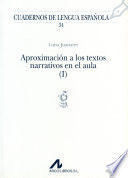 APROXIMACIÓN A LOS TEXTOS NARRATIVOS EN EL AULA (I) (G)