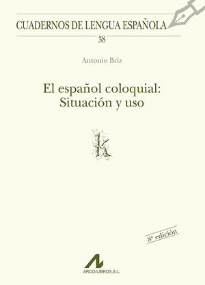 EL ESPAÑOL COLOQUIAL: SITUACIÓN Y USO (K)