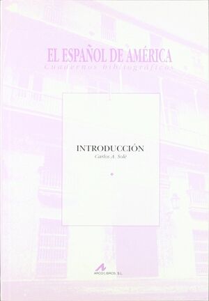 EL ESPAÑOL DE AMÉRICA: INTRODUCCIÓN